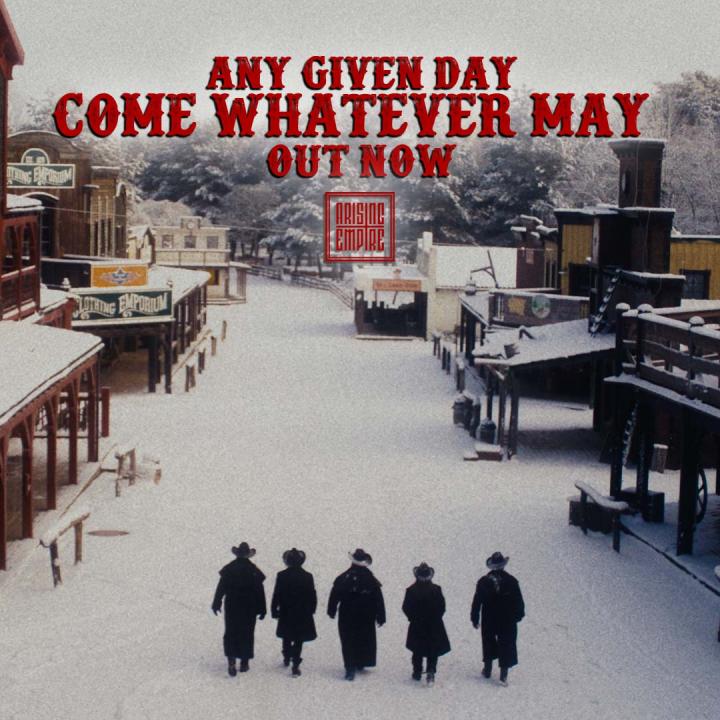 Any Given Day release brand new single Come Whatever May!