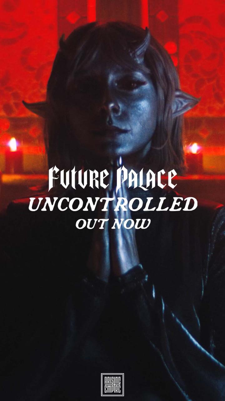 Future Palace release brand new single Uncontrolled!