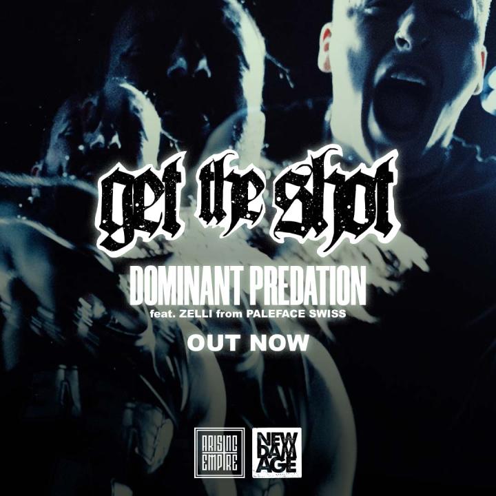 Get The Shot release brand new single Dominant Predation ft. Paleface Swiss