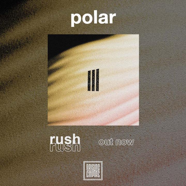 Polar release new single 'Rush'